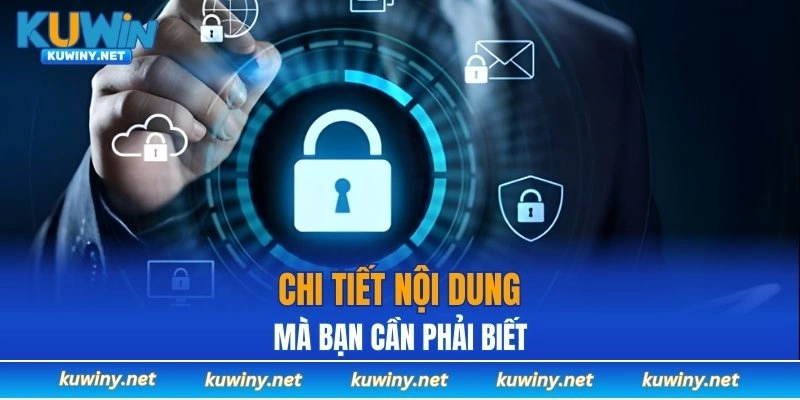 Chi tiết nội dung mà bạn cần phải biết