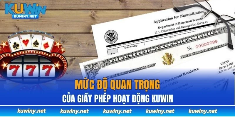 Mức độ quan trọng của giấy phép hoạt động KUWIN