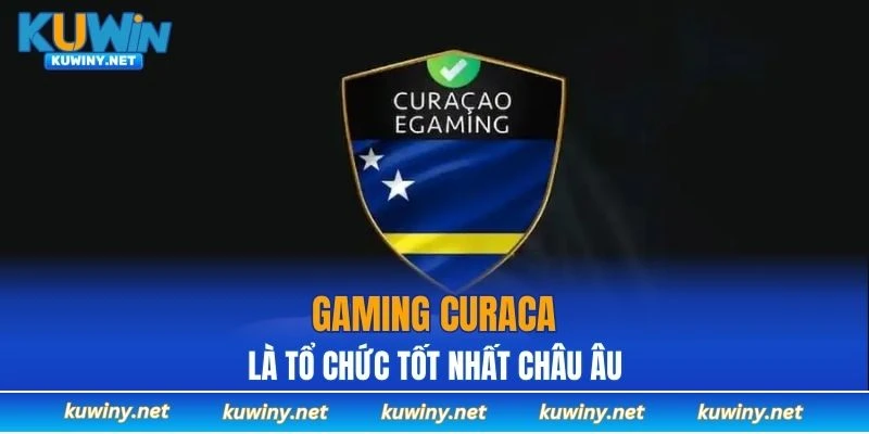 Gaming Curacao là tổ chức tốt nhất châu Âu