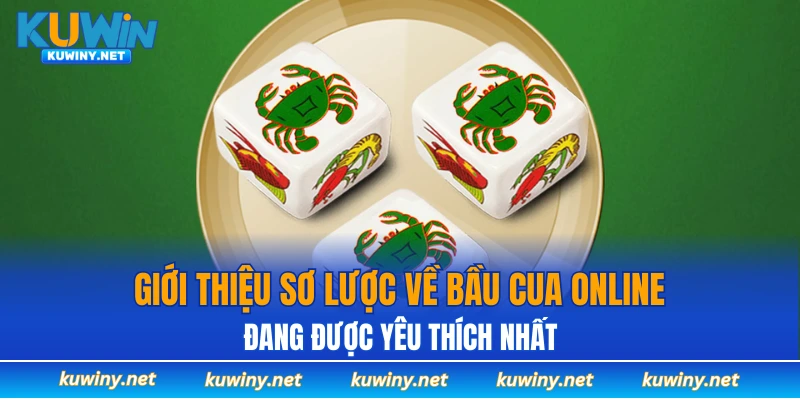 Giới thiệu sơ lược về bầu cua online