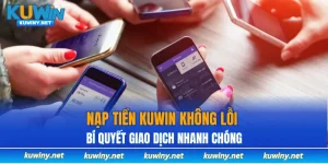 nạp tiền KUWIN