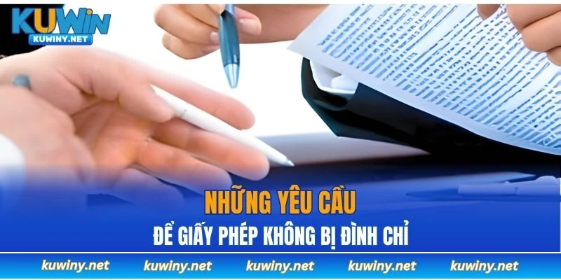 Những yêu cầu để giấy phép không bị đình chỉ