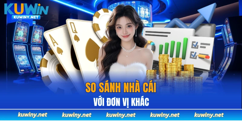 KUWIN sở hữu nhiều ưu điểm với đơn vị khác