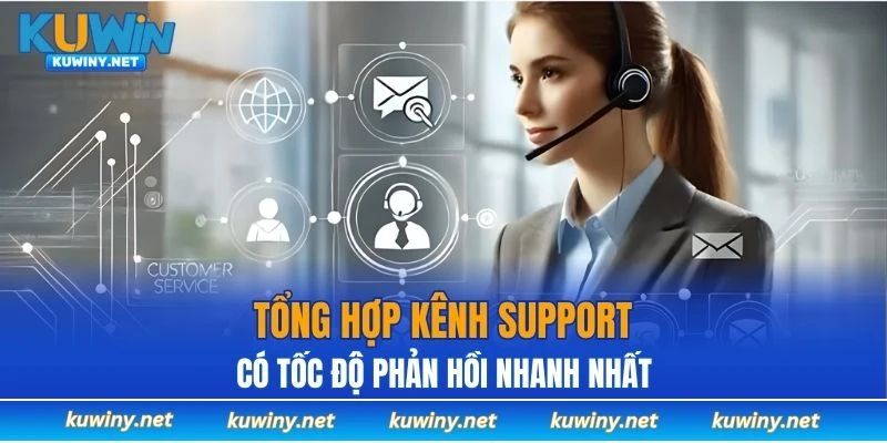 Tổng hợp kênh support có tốc độ phản hồi nhanh nhất